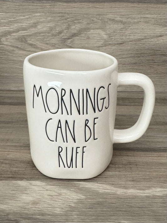 Rae Dunn Mornings Can Be Ruff Mug